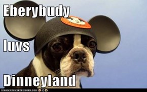 Eberybudy luvs Dinneyland