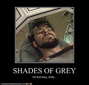 SHADES OF GREY