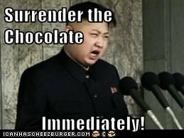Surrender the Chocolate  Immediately!