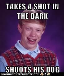 TAKES A SHOT IN THE DARK  SHOOTS HIS DOG