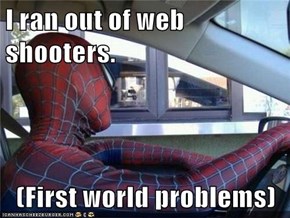 I ran out of web shooters.  (First world problems)