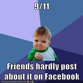 9/11  Friends hardly post about it on Facebook