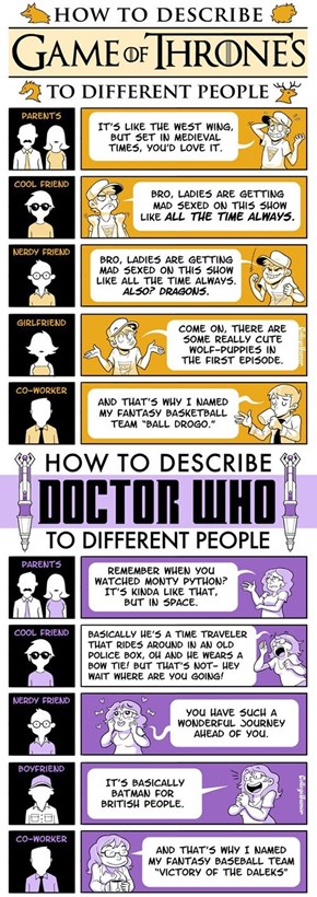 Explaining Game of Thrones and Doctor Who