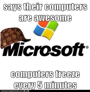 says their computers are awesome  computers freeze every 5 minutes