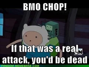 BMO CHOP!!!