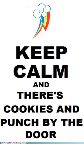 Keep Calm and There's Cookies and Punch by The Door