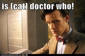is (cat) doctor who!