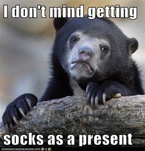 I don't mind getting  socks as a present