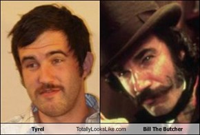 Tyrel Totally Looks Like Bill The Butcher