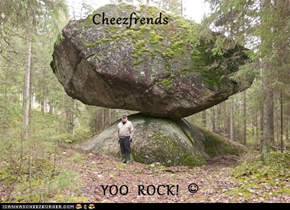 Cheezfrends    YOO  ROCK!  ☺