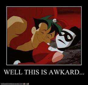 WELL THIS IS AWKARD...