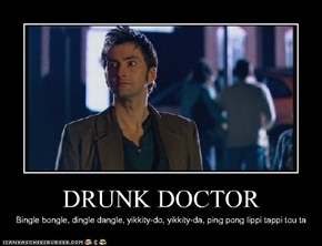DRUNK DOCTOR