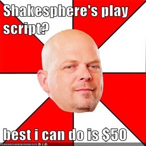 Shakesphere's play script?  best i can do is $50