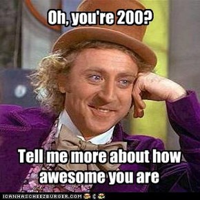Oh, you're 200?
