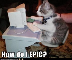 How do I EPIC?