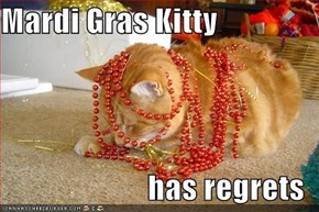 Mardi Gras Kitty, U R Drunk.