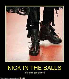 KICK IN THE BALLS