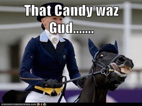 That Candy waz Gud.......