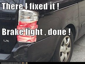 There I fixed it ! Brake light , done !