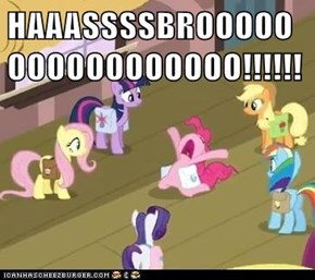 HAAASSSSBROOOOOOOOOOOOOOOOO!!!!!!