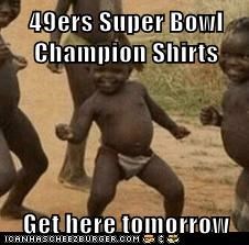 49ers Super Bowl Champion Shirts  Get here tomorrow