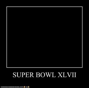 SUPER BOWL XLVII