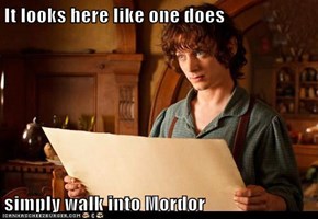 It looks here like one does  simply walk into Mordor