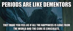 Why Periods are like Dementors