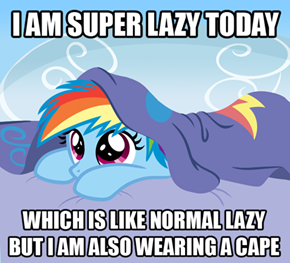 Super Lazy