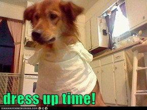 dress up time!