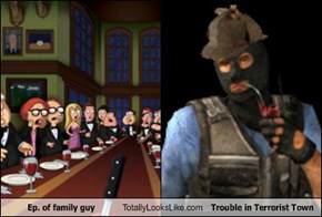 Ep. of family guy Totally Looks Like Trouble in Terrorist Town