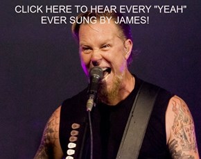 Every Hetfield "YEAH!" to Date!