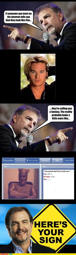 And now for a Reality Check from our friend, Bill Engvall... Take it away Bill!