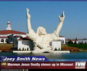Joey Smith News - Mormon Jesus finally shows up in Missouri