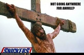 Time for a Snickers...