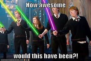 How awesome  would this have been?!