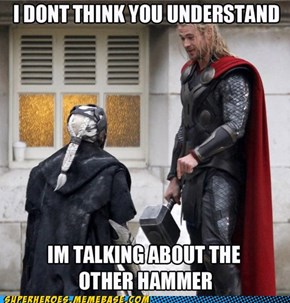 Thor Has 2 Hammers?