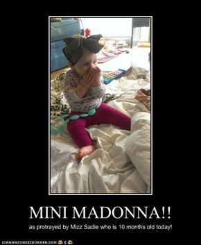 MINI MADONNA!!