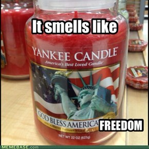 It smells like FREEDOM