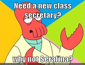 Need a new class secretary?  why not Serafina?