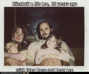Elizabuff & Ric Lee,  29 years ago  with Eden Rose and Jenn Lee