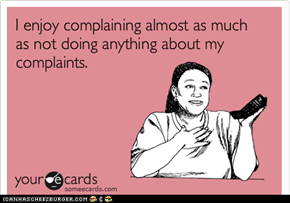 I HATE Complaining SO MUCH