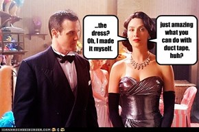 ...the dress? Oh, I made it myself.