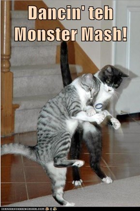 Dancin' teh Monster Mash!