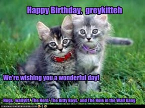 Happy Birthday,  greykitteh