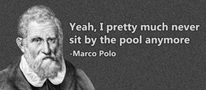 Poor Marco Polo