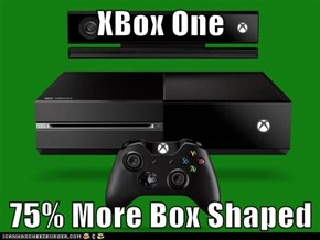 XBox One  75% More Box Shaped