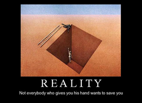 Reality Is a Harsh Mistress