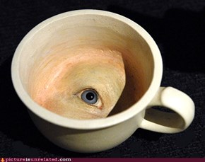 How about a nice cup of eye?