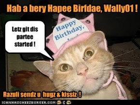 Woo Hoo! Wally01 Is Having a Birthday!!!!